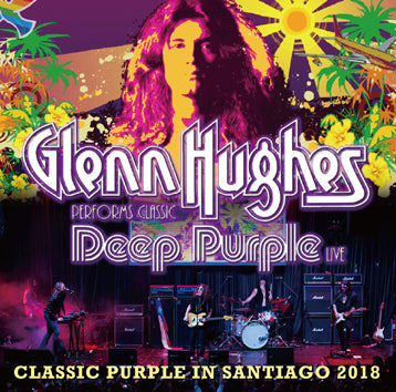 GLENN HUGHES / CLASSIC PURPLE EN SANTIAGO 2018 Soundboard (2CDR)