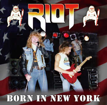 RIOT / BORN IN NEW YORK (1CDR)
