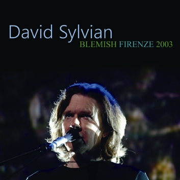 DAVID SYLVIAN / BLEMISH FIRENZE 2003 (2CDR)