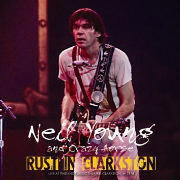 NEIL YOUNG and CRAZY HORSE / RUST IN CLARKSTON (2CDR)