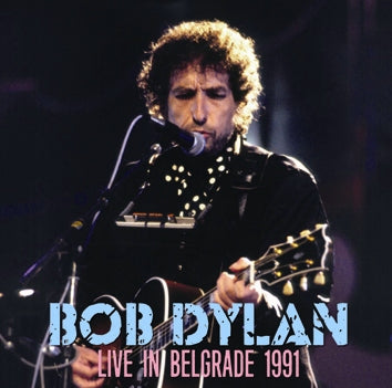 BOB DYLAN / LIVE IN BELGRADE 1991 (2CDR)