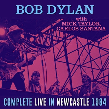 BOB DYLAN con MICK TAYLOR, CARLOS SANTANA / EN DIRECTO COMPLETO EN NEWCASTLE 1984 (2CDR)