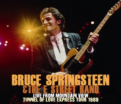 BRUCE SPRINGSTEEN &THE E STREET BAND / LIVE FROM MOUNTAIN VIEW TUNNEL OF LOVE EXPRESS TOUR 1988 (3CDR)