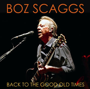 BOZ SCAGGS / RITORNO AI BEI VECCHI TEMPI (1CDR)