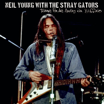 NEIL YOUNG WITH THE STRAY GATORS / TIME FADE AWAY IN BUFFALO (2CDR)