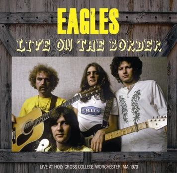 EAGLES / LIVE ON THE BORDER (2CDR)