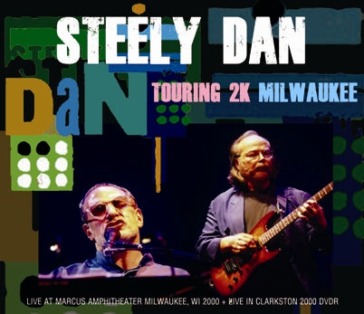 STEELY DAN / TOURING 2K MILWAUKEE (2CDR+1DVDR)