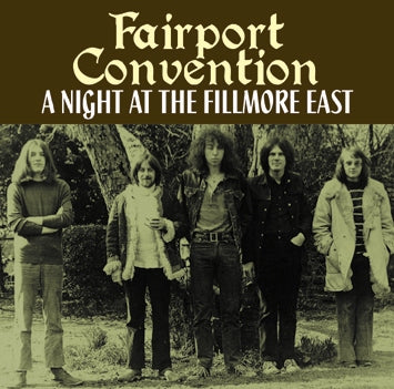 FAIRPORT CONVENTION / A NIGHT AT THE FILLMORE EAST (1CDR)