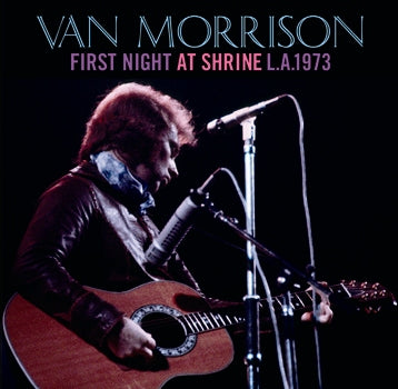 VAN MORRISON / FIRST NIGHT AT SHRINE L.A. 1973 (2CDR)