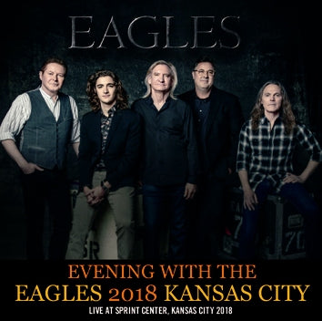 EAGLES / EVENING WITH THE EAGLES 2018 KANSAS CITY (2CDR)