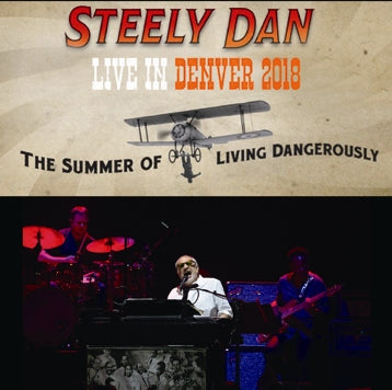 STEELY DAN / THE SUMMER OF LIVING DANGEROUSLY TOUR DENVER 2018 (2CDR)
