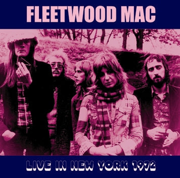 FLEETWOOD MAC / LIVE IN NEW YORK 1972 (1CDR)