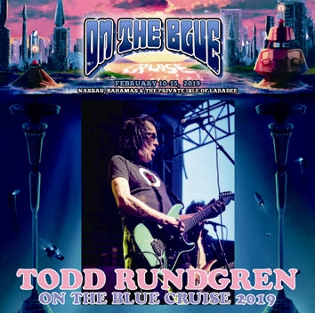 TODD RUNDGREN / ON THE BLUE CRUISE 2019 (2CDR)