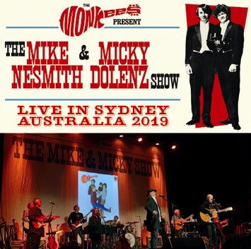 THE MONKEES PRESENT / MIKE NESMITH & MICKY DOLENZ SHOW LIVE IN SYDNEY AUSTRALIA 2019 (2CDR)