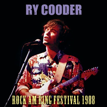RY COODER / ROCK AM RING FESTIVAL 1988 SOUNDBOARD (1CDR)