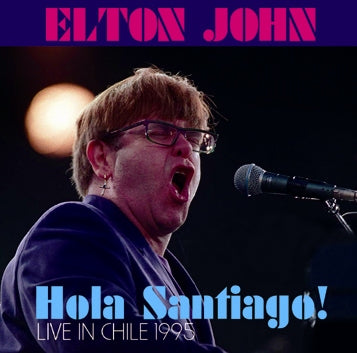 ELTON JOHN / HOLA SANTIAGO! LIVE IN CHILE 1995 (2CDR)