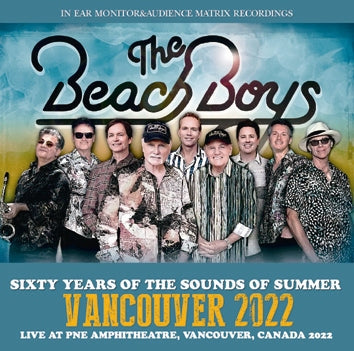THE BEACH BOYS / SESENTA AÑOS DE SONIDOS DE VERANO VANCOUVER 2022 Soundboard (2CDR)