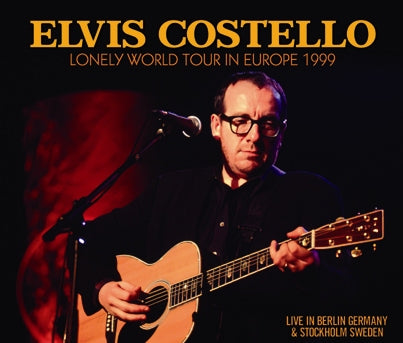 ELVIS COSTELLO / LONELY WORLD TOUR EN EUROPA 1999 (3 CD)