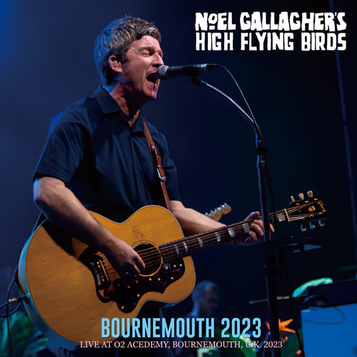 NOEL GALLAGHER'S HIGH FLYING BIRDS / BOURNEMOUTH 2023 (1CDR)