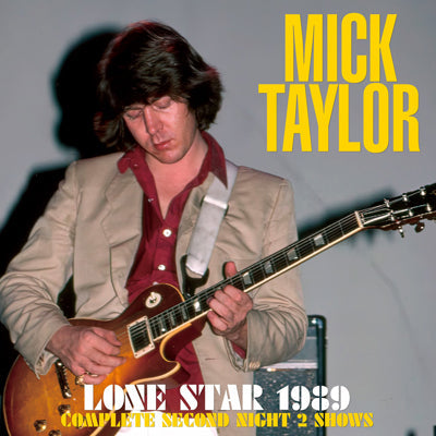 MICK TAYLOR / LONE STAR 1989 COMPLETE SECOND NIGHT 2 SHOWS SOUNDBOARD (2CDR)