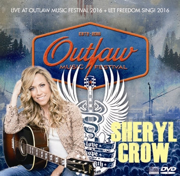 SHERYL CROW / OUTLAW MUSIC FESTIVAL 2016 (1CDR+1DVDR)
