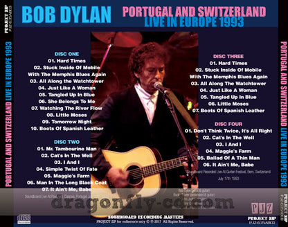 BOB DYLAN / PORTUGAL AND SWITZERLAND: LIVE IN EUROPE 1993 SOUNDBOARD (4CDR)