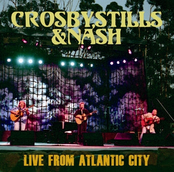 CROSBY, STILLS &amp; NASH / EN VIVO DESDE ATLANTIC CITY Soundboard (2CDR)