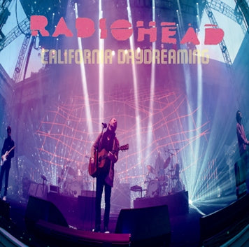 RADIOHEAD / CALIFORNIA DAYDREAMING SOUNDBOARD (2CDR)