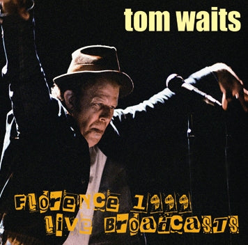 TOM WAITS / FLORENCE 1999 LIVE BROADCASTS SOUNDBOARD (2CDR)