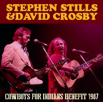 STEPHEN STILLS & DAVID CROSBY / COWBOYS FOR INDIANS BENEFIT 1987 SOUNDBOARD (2CDR)