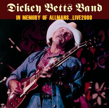 DICKEY BETTS BAND / IN MEMORY OF ALLMANS... LIVE 2000 Soundboard (1CDR)