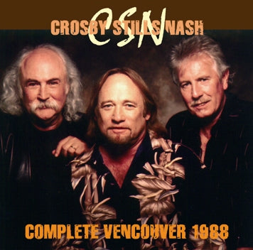 CROSBY, STILLS &amp; NASH / COMPLETO VANCOUVER 1988 Soundboard (2 CDR)