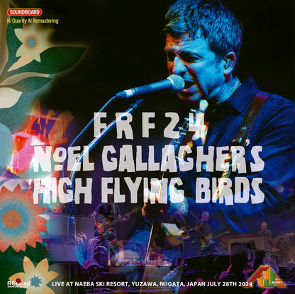 Noel Gallagher's High Flying Birds / FRF24 Fuji Rock '24  Soundboard (2CDR)
