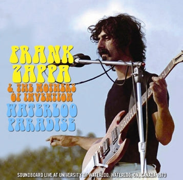 FRANK ZAPPA & THE MOTHERS OF INVENTION / WATERLOO PARADISE Soundboard (2CDR)