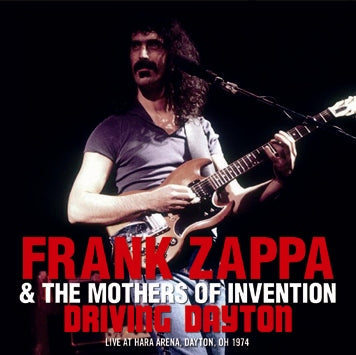 FRANK ZAPPA &THE MOTHERS OF INVENTION / DRIVING DAYTON (1CDR)