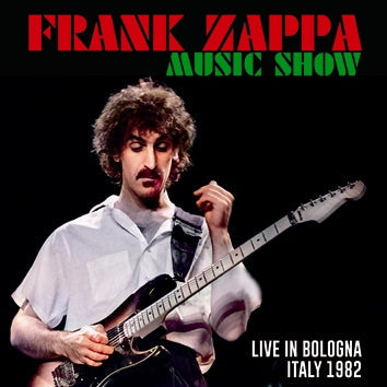 FRANK ZAPPA / "MUSIC SHOW" LIVE IN BOLOGNA ITALY 1982 (2CDR)