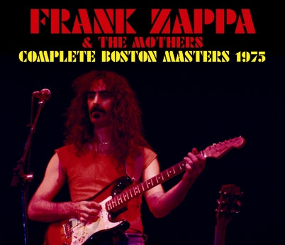 FRANK ZAPPA / COMPLETE BOSTON MASTERS 1975 (3CDR)