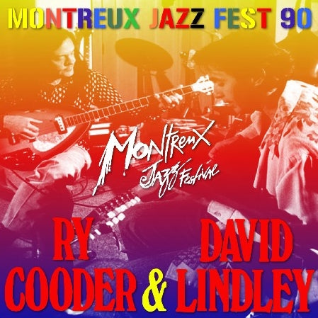Ry Cooder & David Lindley / European Tour 1990 Montreux Jazz Fest (2CDR)