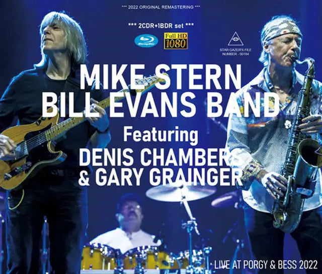 MIKE STERN BILL EVANS BAND / LIVE AT PORGY & BESS 2022 Featuring Denis Chambers & Gary Grainger (2CDR+1BDR)