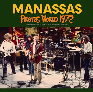MANASSAS / PIRATES WORLD 1972 SOUNDBOARD (2CDR)