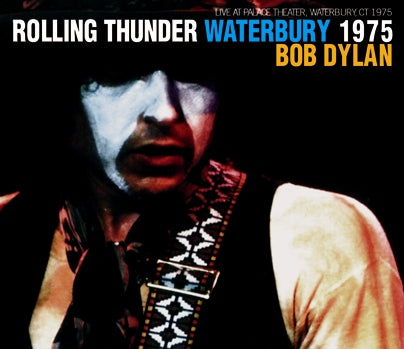 BOB DYLAN / ROLLING THUNDER WATERBURY 1975 SOUNDBOARD (3CDR)