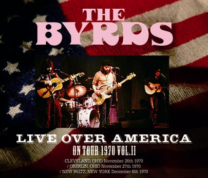 THE BYRDS / LIVE OVER AMERICA: ON TOUR 1970 VOL.II Caja de sonido (3 CD)