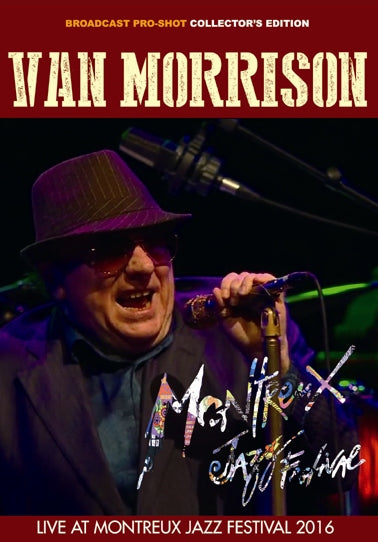 VAN MORRISON / MONTREUX JAZZ FESTIVAL 2016 (1DVDR)