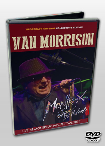 VAN MORRISON / MONTREUX JAZZ FESTIVAL 2016 (1DVDR)