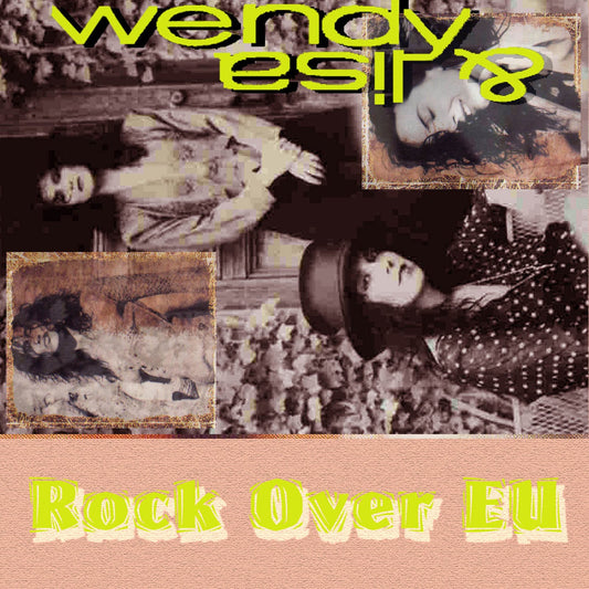 Wendy y Lisa / Rock sobre la UE (1CDR)
