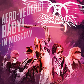 AEROSMITH / AERO-VEDERCI BABY! IN MOSCOW (2CDR)