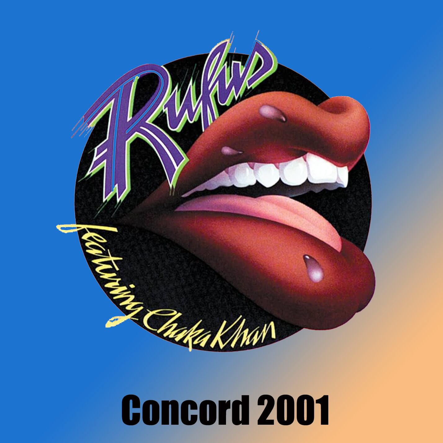 Rufus Feat. Chaka Khan / Concord 2001 (1CDR+1DVDR)