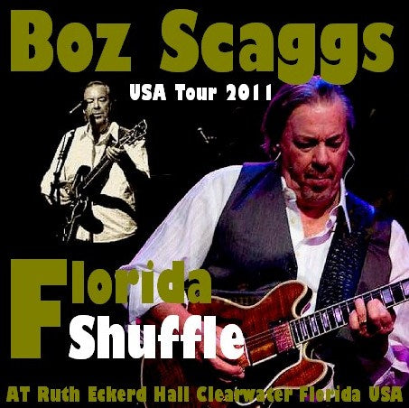 Boz Scaggs / USA Tour 2011 Ruth Eckerd Hall Clearwater Florida (2CDR)