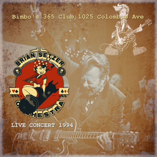 The Brian Setzer Orchestra / USA Tour 1994 Bimbo's 365 Club 1025 Colombus Ave SOUNDBOARD (1CDR)