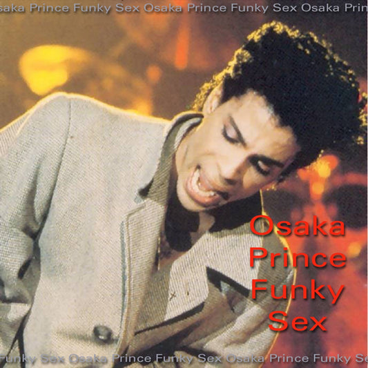 Prince & The Revolution / Osaka, Prince, Funky, Sex (2CDR)